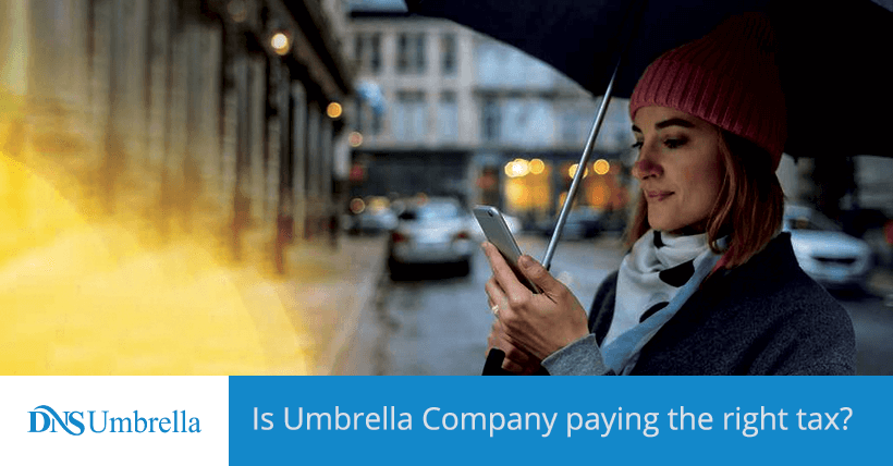 Is Umbrella Company paying the right tax? 