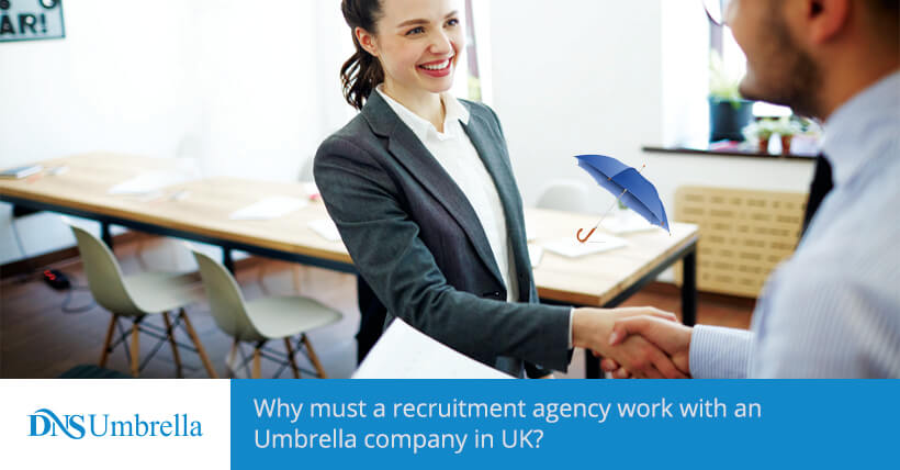 Why must a recruitment agency work with an Umbrella company in UK? 
